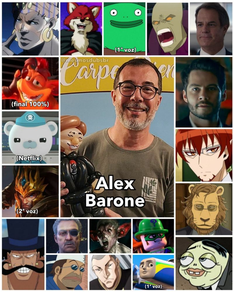 Foto do ator, dublador, locutor, e apresentador de televisão Alex Barone, e alguns de seus trabalhos em dublagem:

-Esidisi (Jojo's Bizarre Adventure)
-Crash Bandicoot (Crash Bandicoot: It's About Time e Crash Team Rumble)
-Capitão Polar (Octonautas; Netflix)
-Ibuki (Beastars)
-Jarvan IV (League of Legends; 2ª voz)
-Vitas (One Piece e Film 3D2Y)
-Basil (Dragon Ball Super)
-Senhor Sapo (Smiling Friends; 1ª voz)
-Marciano (Invencível)
-Tyler Hayward (WandaVision)
-Treadway (Infinite)
-Henry Azazel (Welcome to
-Ibuki (Beastars)
-Slappy Laszlo (Bob Esponja Calça Quadrada e O Show do Patrick Estrela)
-Phil Sheldon (Marvel's Avengers)
-Morcego Humano (Kirk Langstrom) (Batman Arkham Knight)
-Charada (Lego Dc Super-Villains)
-Carne (One Piece)
-Jo Kaioh (Baki: O Campeão)
-Emerson (Thomas e Seus Amigos; 1ª voz)
