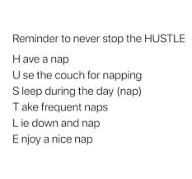 meme about hustle and how it should actually be to take frequent naps 