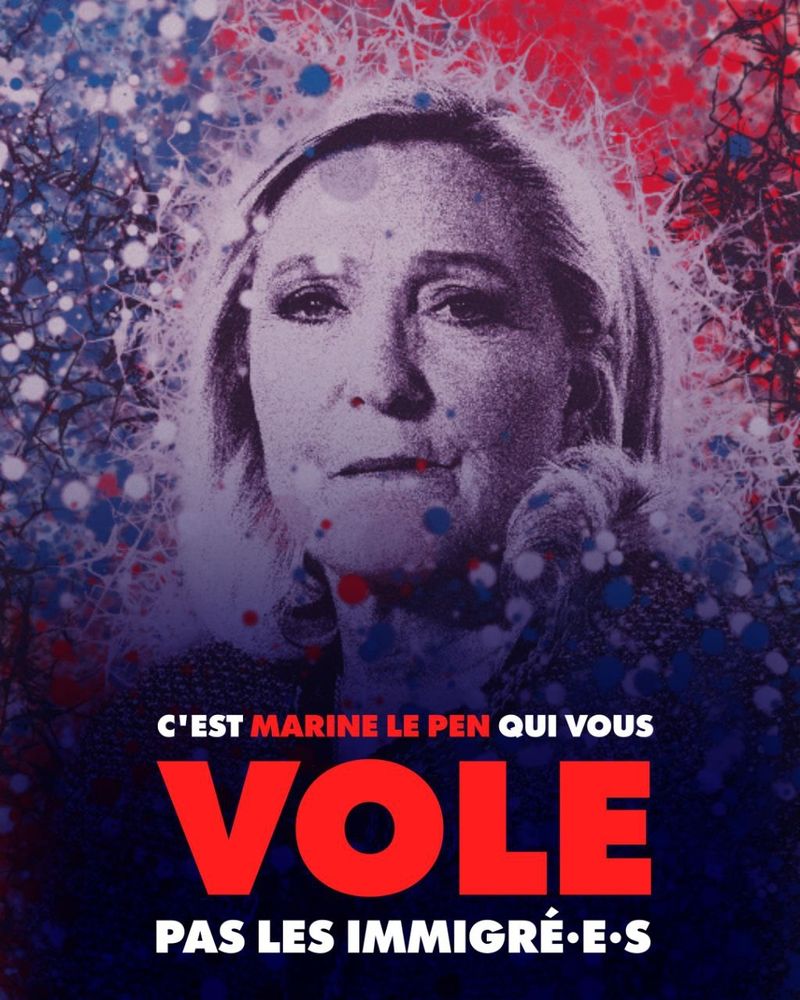 Photo de Marine Le Pen avec le slogan "C'est Marine Le Pen qui vous vole, pas les immigré·e·s"