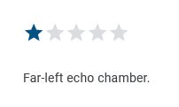 A 1-star review saying "Far-left echo chamber"
