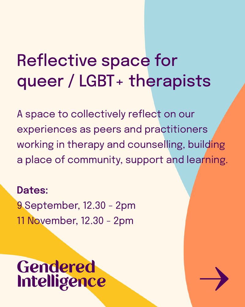 Reflective space for queer / LGBT+  therapists   

A space to collectively reflect on our experiences as peers and practitioners working in therapy and counselling, building a place of community, support and learning.   

9 September, 12.30 - 2pm 

11 November, 12.30 - 2pm 