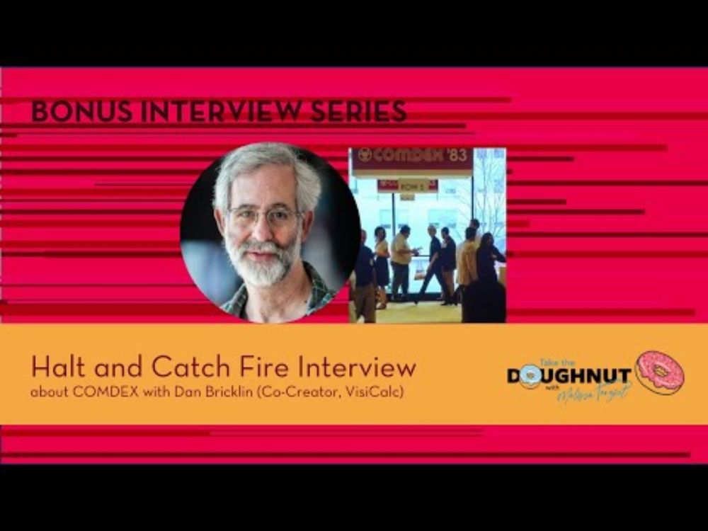 Bonus Interview - Dan Bricklin on COMDEX - Halt and Catch Fire Podcast