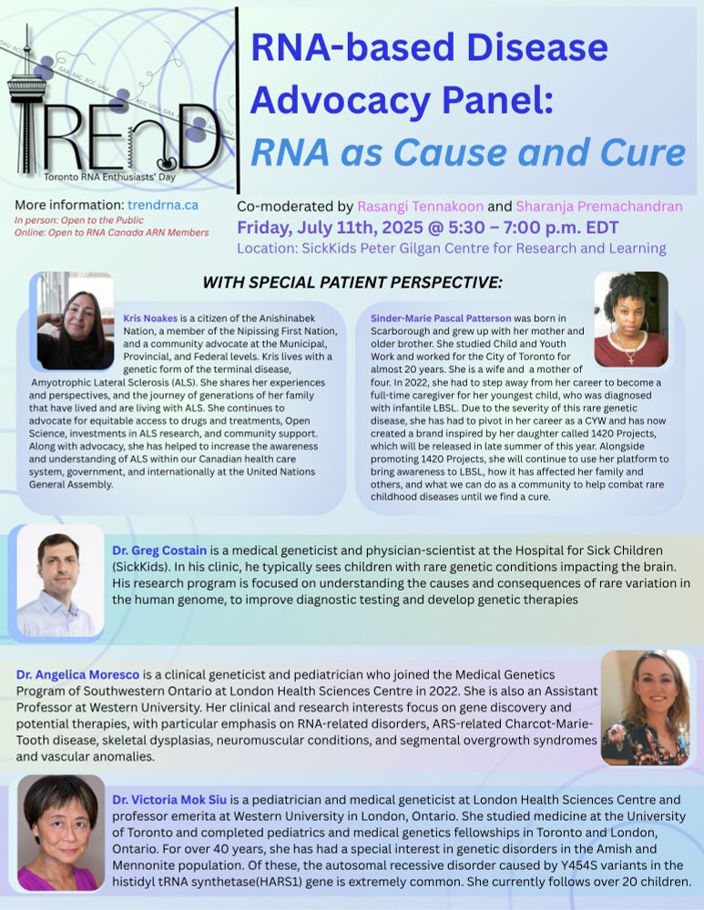 Poster of the event entitled "RNA-based Disease Advocacy Panel: "RNA as Cause and Cure" which will feature perspectives from Kris Noakes, Sinder-Marie Pascal Patterson, Dr. Greg Costain, Dr. Angelica Moresco and Dr. Victoria Mok Siu.