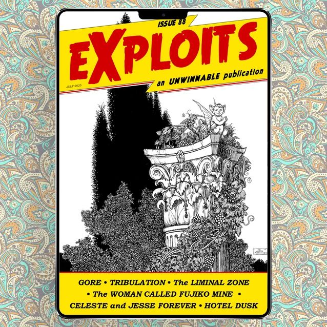 The cover of the July 2025 issue of Exploits, featuring "Puck on Top of a Column" (1914) by William Heath Robinson, black and white art of a puck sitting on an ivy-covered column. Text at the bottom indicates that this issue covers gore, Tribulation, The Liminal Zone, The Woman Called Fujiko Mine, Celeste and Jesse Forever and Hotel Dusk: Room 215.