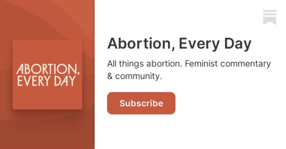 Abortion, Every Day | Jessica Valenti | Substack