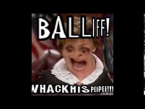 Bailiff, whack his peepee