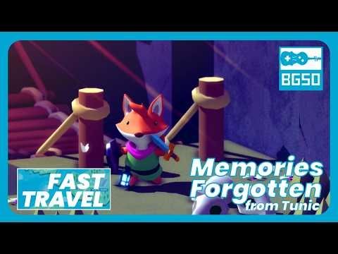 Memories Forgotten (Tunic) - BGSO's "Fast Travel"