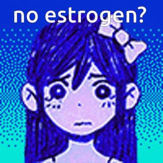 omori girl looking sad with the caption "no estrogen?"