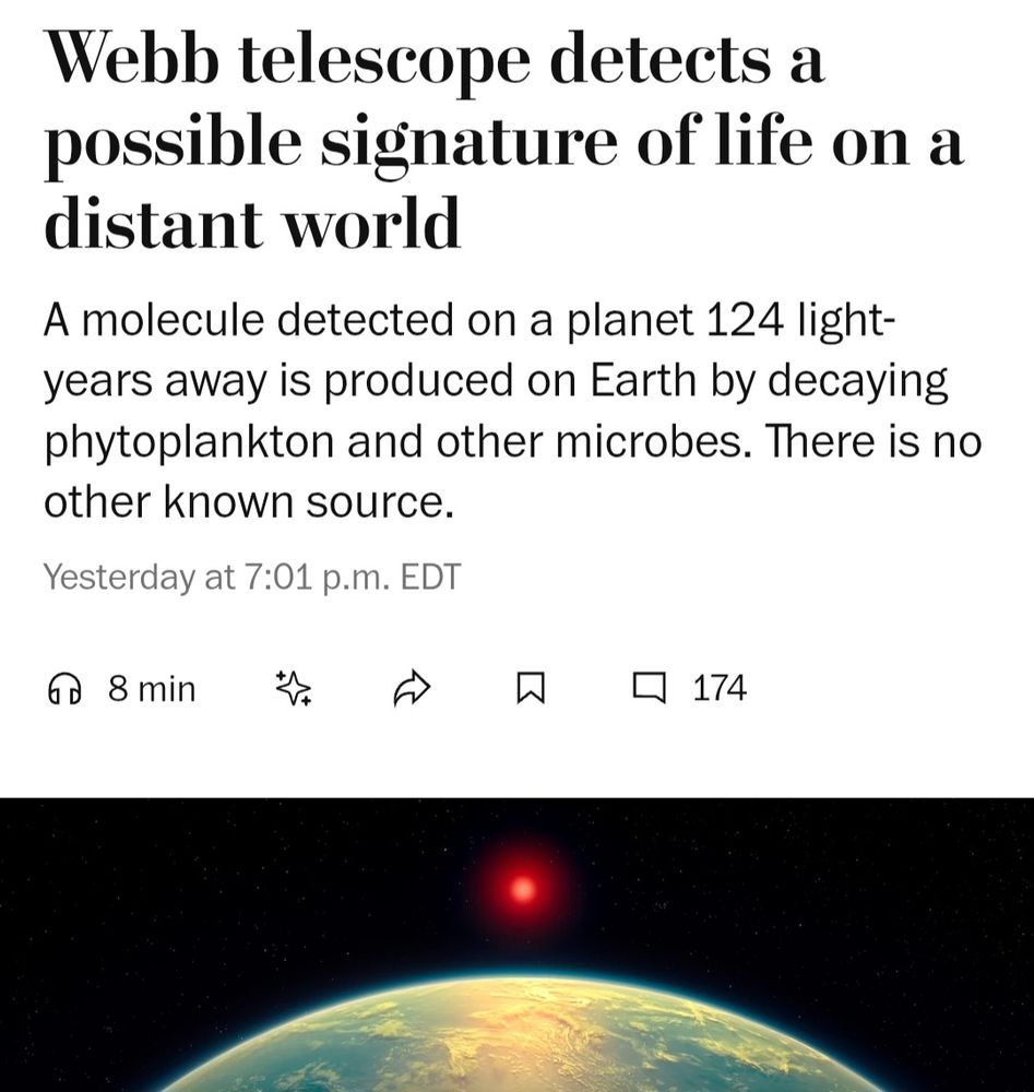 Webb telescope detects a possible signature of life on a distant world
A molecule detected on a planet 124 light-years away is produced on Earth by decaying phytoplankton and other microbes. There is no other known source.