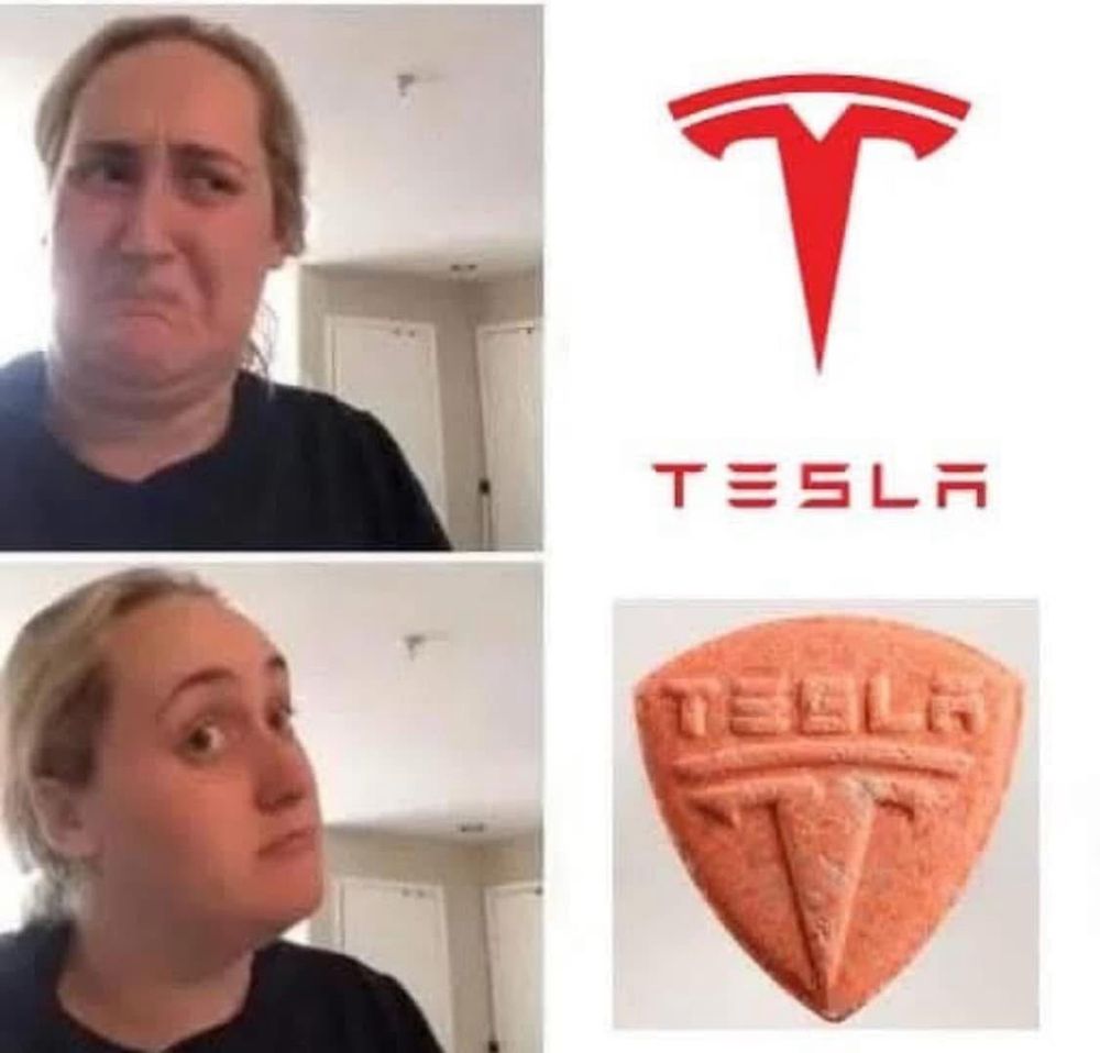 Meme:  lefty looking grossed out by the Tesla car logo, but looking intrigued by the pill Tesla (MDMA/Ectasy) 