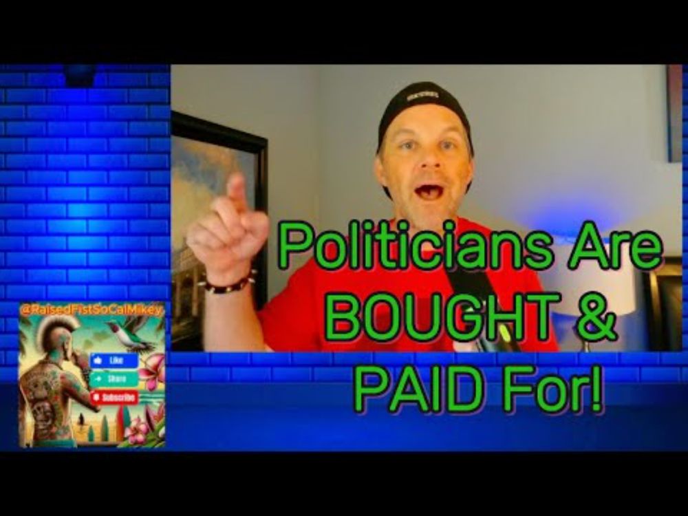 Politicians Are BOUGHT & PAID For!