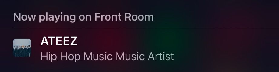 Cropped iOS spotlight screenshot. Now playing on Front Room. ATEEZ. Hip Hop Music Music Artist.