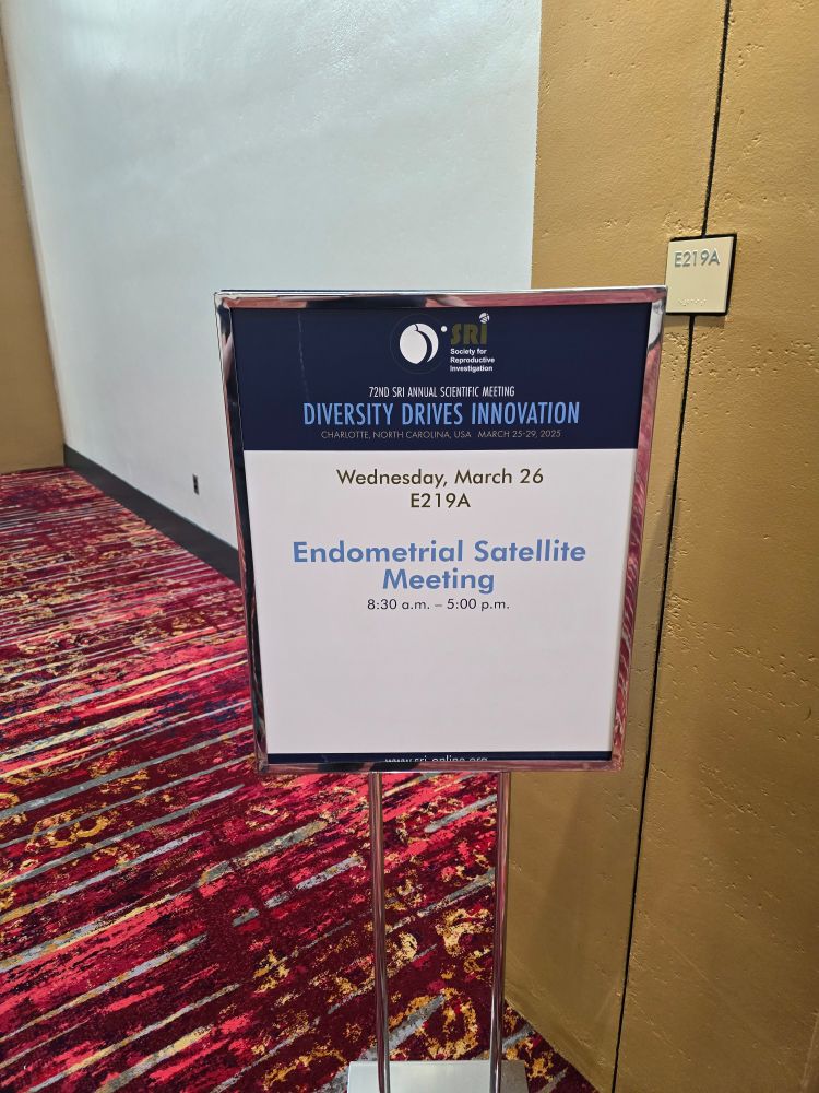 Welcome placard for the endometrial satellite meeting organised by Shannin Whirledge and me