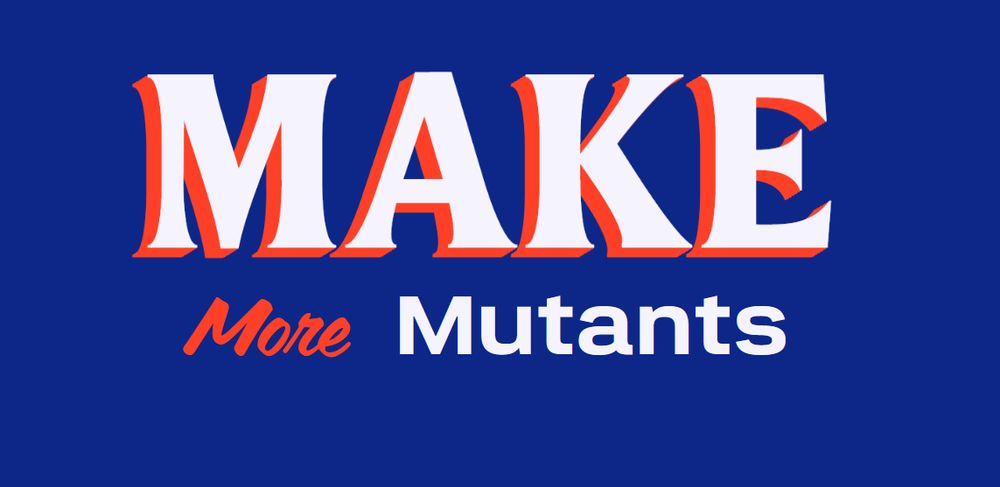 Mamdani poster-style meme of "Make More Mutants"