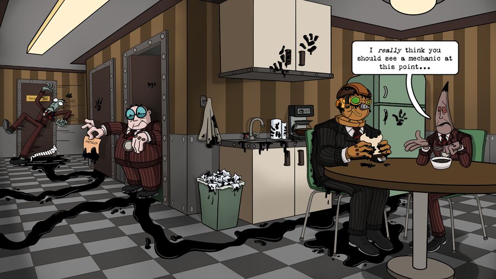 In a Bossbot break room, a long streak of oil trails along the ground from the left to right. A Downsizer slips on an oil puddle, a Flunky holds a payslip dripping with oil in disgust, and the trail continues into the kitchen where stains cover the cabinets, sink, fridge and many more. All of these oil spills lead to Derrick Man, who is eating a sandwich while dripping oil onto the floor around him. A Pencil Pusher, concerned, says "I really think you should see a mechanic at this point...