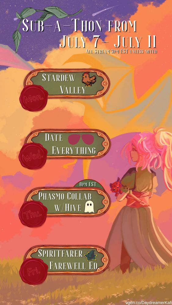 Sly is holding Emby in her arms while looking up at a sunset filled sky. A golden dragon and the wings of a blue/pink one can be seen in the sky. Overtop the art is the Sub-a-thon Schedule for 7/6-7/11. Stardew Valley on Monday at 3pm, Date Everything on Wednesday at 3pm, Phasmo with hiveobees on Thursday at 8pm, and Spiritfarer on Friday at 3pm!
