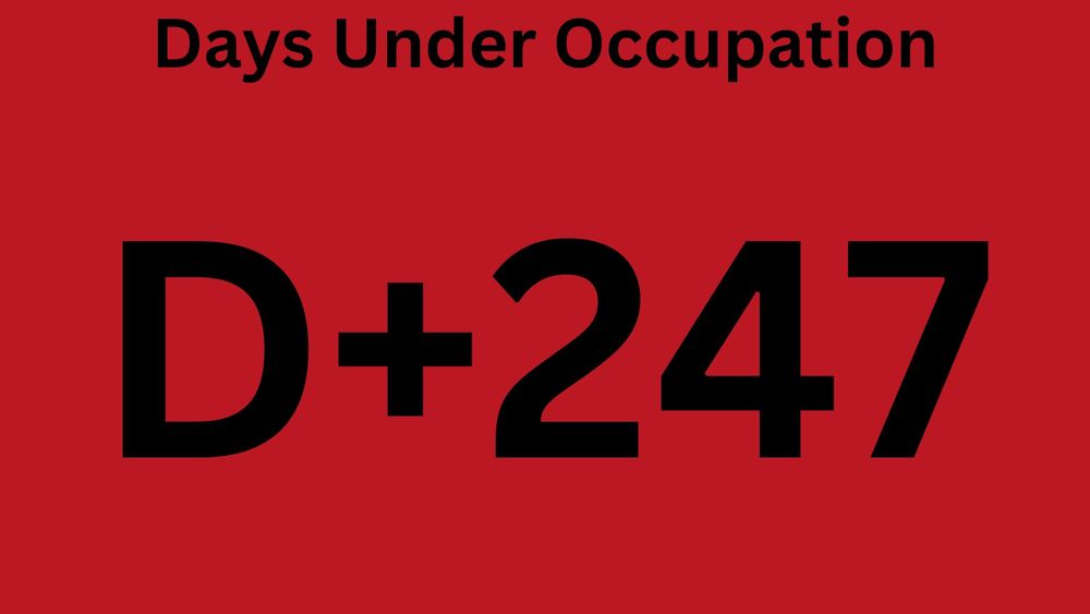 Days Under Occupation
D+247