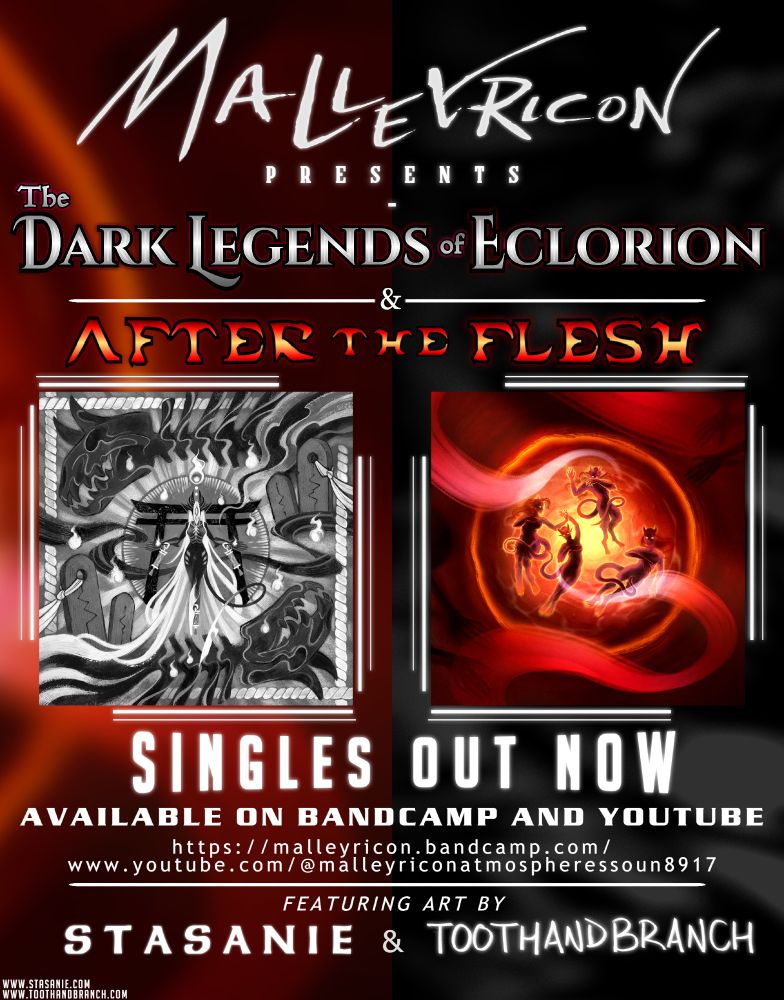 Malleyricon Presents - The Dark Legends of Eclorion & After the Flesh - Singles Out Now - Available on Bandcamp and Youtube - Featuring Art By: Stasanie & Toothandbranch