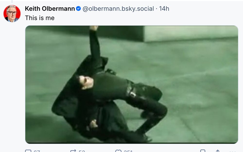 Olberman posting a gif of Neo dodging bullets and saying "This is me"
