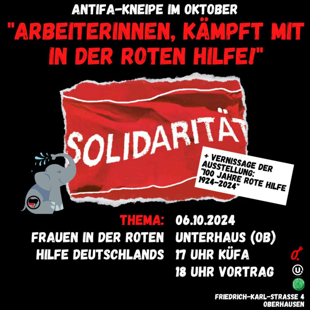 Antifa-Kneipe am So. 6.10.24 „Arbeiterinnen, kämpft mit in der Roten Hilfe!‘ - Frauen in der Roten Hilfe Deutschlands“ - ES REICHT! Oberhausen solidarisch gegen Rechts