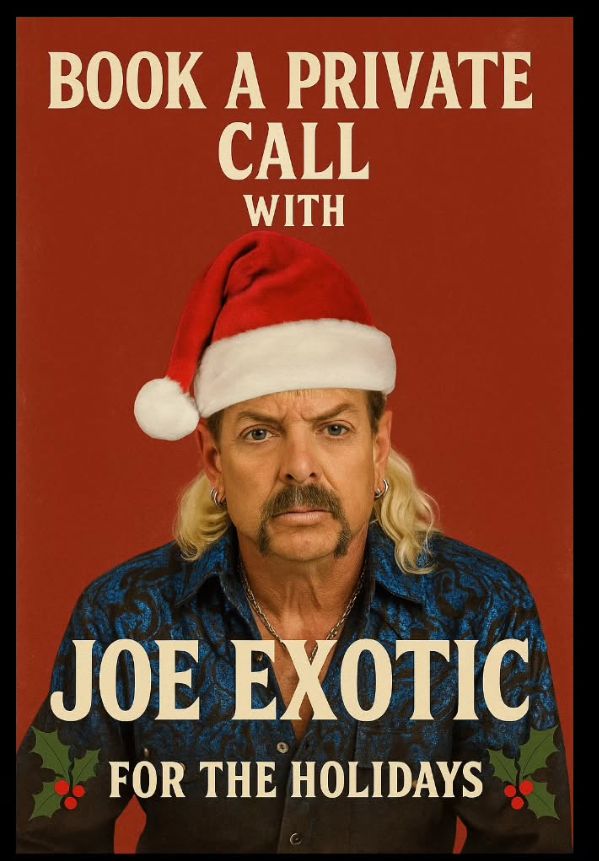 capture d'un visuel posté sur Instagram "Book a private call with Joe Exotic for the holidays", avec pour légende : "Help a broke man out. Remember I didn't get a dime from Netflix. They stole my footage from YouTube and my computer after they had me kidnapped by the corrupt system.
This makes 8 Christmas's wrongfully detained in America.
DM me for details.
Pardonjoeexotic.com"