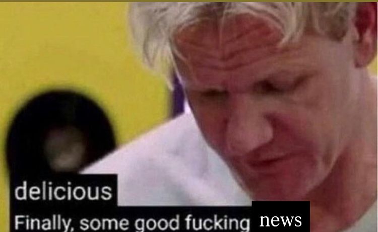 Gordon Ramsey « finally some good fucking food » meme with « news » replacing « food »