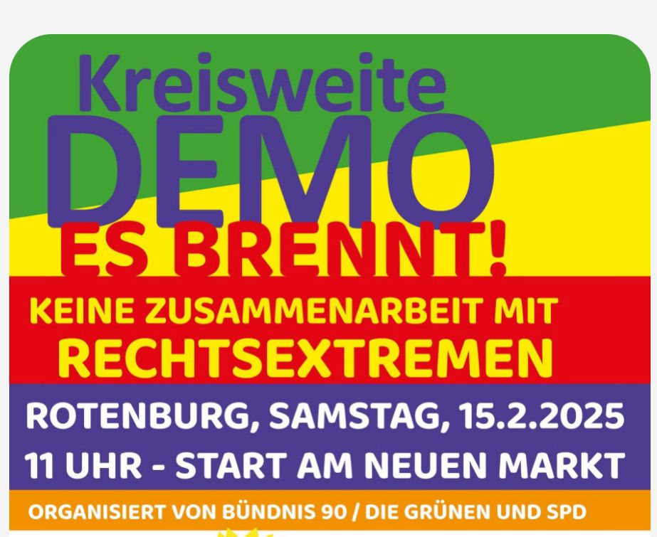 Ankündigung
Kreisweite Demo
Es brennt!
Keine Zusammenarbeit mit Rechtsextremen
Rotenburg, Samstag, 15.2.2025
11 Ihr - Start am Neuen Markt
Organisiert von Bündnis 90/die Grünen und SPD