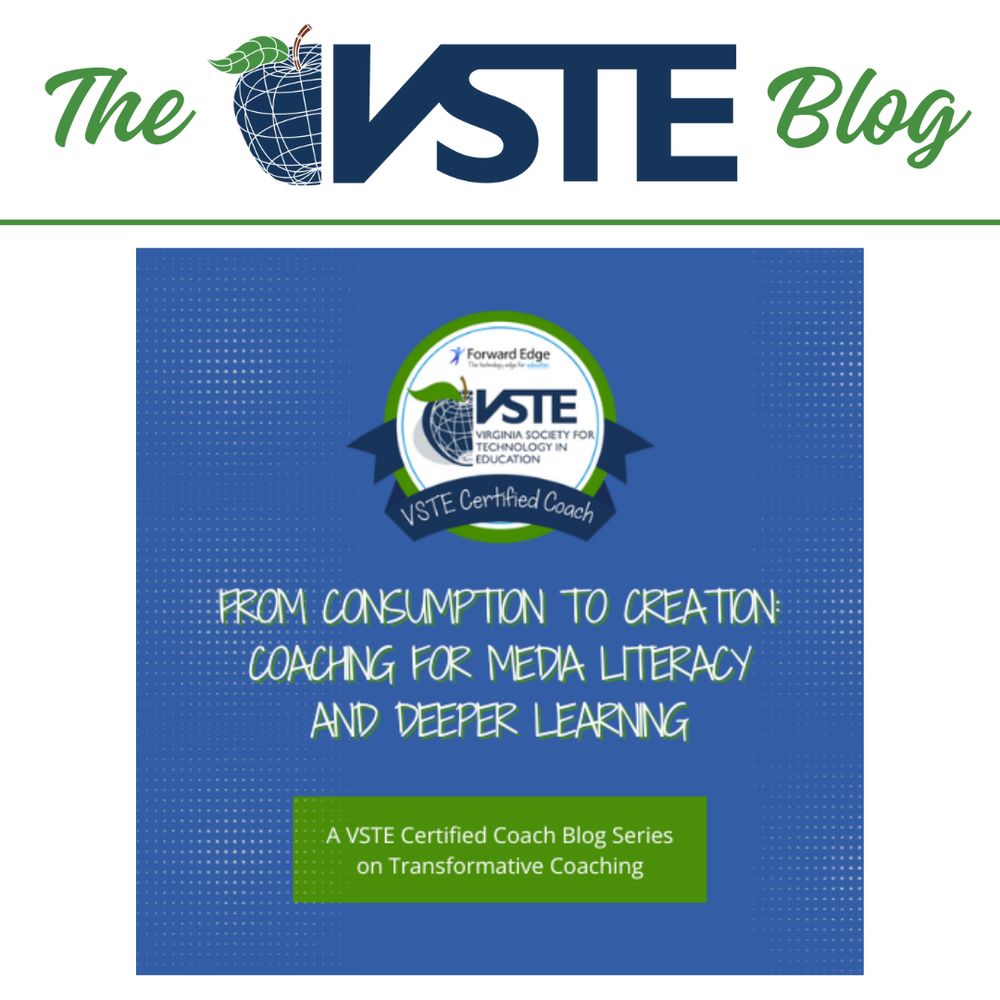 VSTE Certified Coach: From Consumption to Creation: Coaching for Media Literacy and Deeper Learning