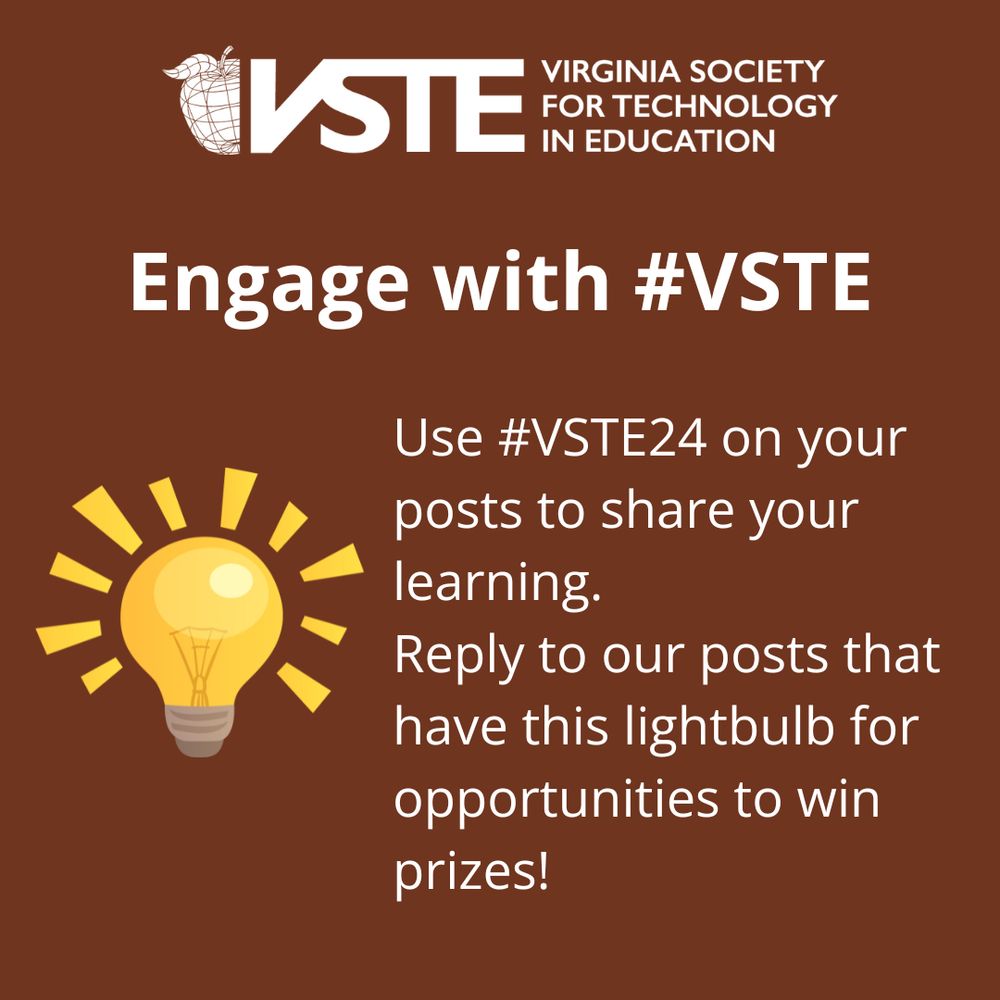 VSTE Logo and a lightbulb image on a brown background with text that reads Engage with VSTE. Use #VSTE24 on your posts to share your learning. Reply to our posts that have this lightbulb for opportunities to win prizes!