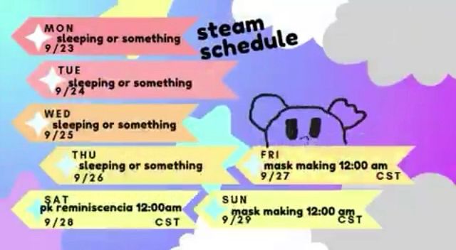 Pokémon reminiscencia at 9/28
Mask making at both 9/27 and 9/29
All at 12:00 Am CST