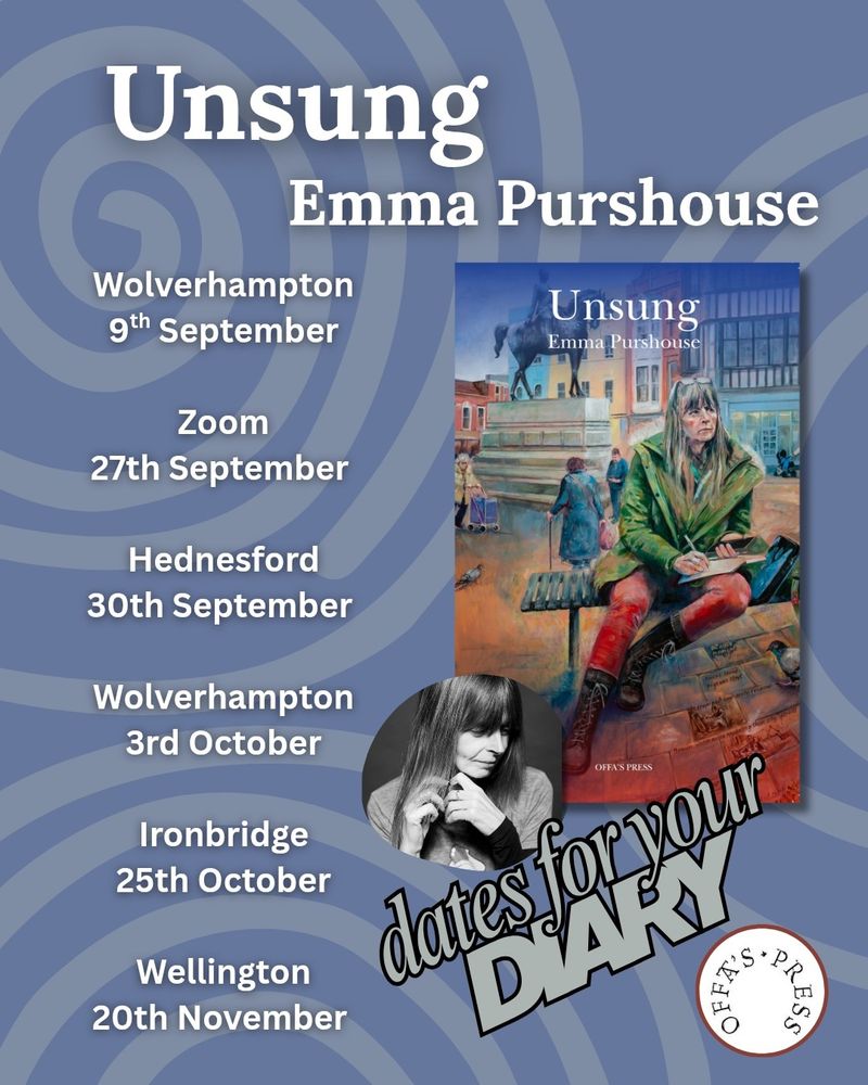 Gig poster for Emma Purshouse.  Zoom 27th September, Hednesford 30th September, Wolverhampton Waterstones 3rd October, Ironbridge 25th October, Wellington 20th November.