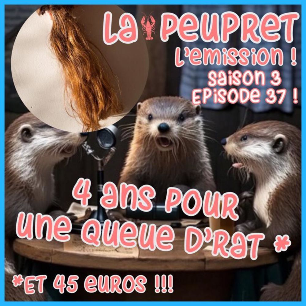 37- Episode Trente Septième  : 4 ans pour une Queue d'Rat !  - LaPe...