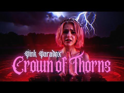 Pink Paradox - Crown Of Thorns (Official Music Video)