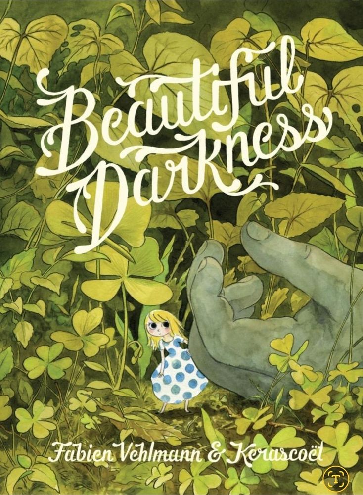 photo of bookcover illustration of a small, grass-high blonde-haired fairy in a white dress with blue polka dots. she stands in a lush field of clover and other green leaves surrounding the decomposing hand of a murdered child. the words Beautiful Darkness are scripted at the top. the book is by fabien vehlmann and kerascoët (pseudonym for marie pommepuy)