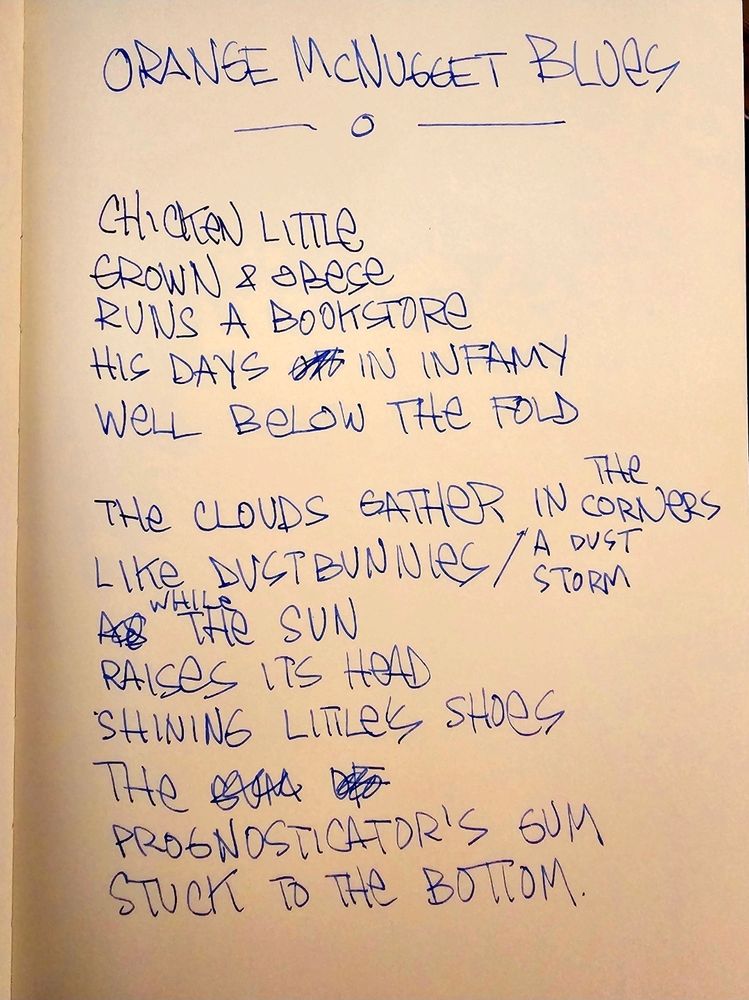 orange mcnugget blues

chicken little
grown & obese
runs a bookstore
his days in infamy
well below the fold
the clouds gather in the corners
like dustbunnies / a dust storm
while the sun 
raises its head
shining little's shoes
the prognosticator's gum
stuck to the bottom.
