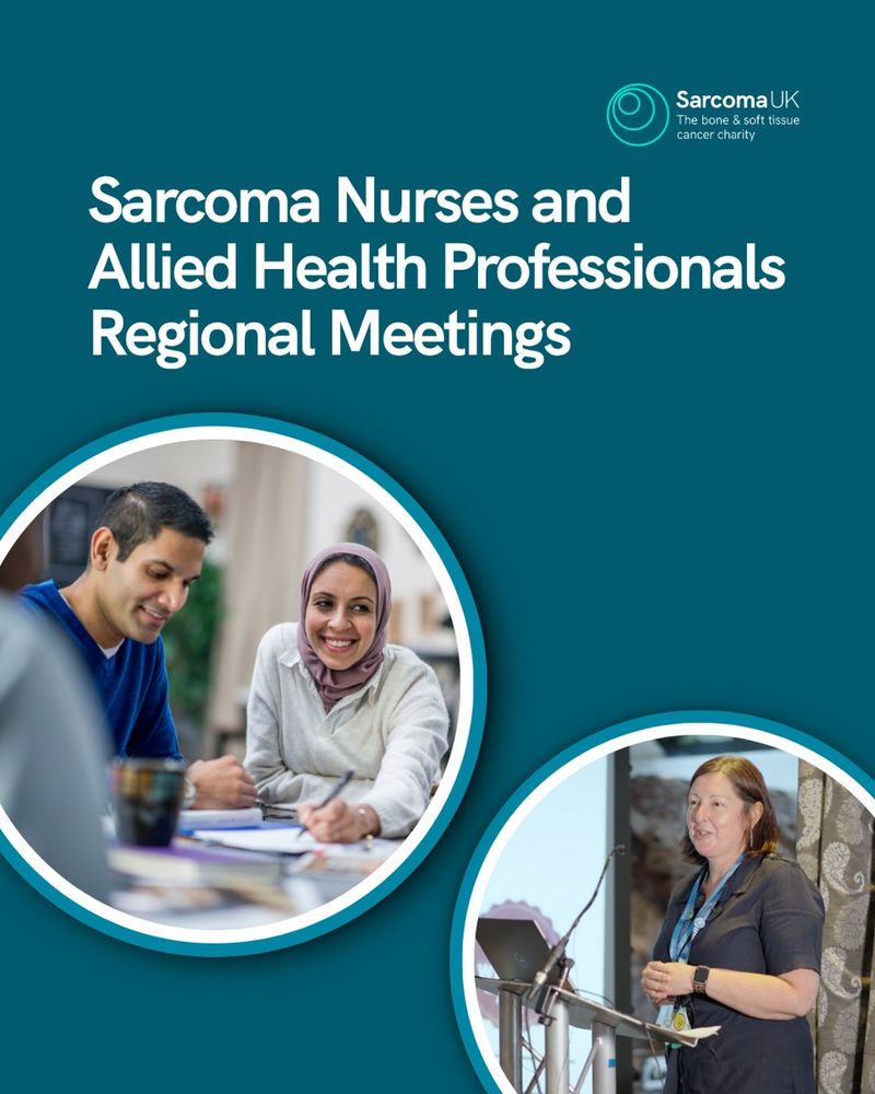 Text reads 'Sarcoma Nurses and Allied Health Professionals Regional Meetings'  One image shows two people smiling and writing, another shows a woman giving a speech.