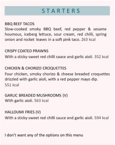 A stater course menu depicting BBQ beef tacos, crispy coated prawns, chicken & chorizo croquettes, garlic breaded mushrooms, halloumi fries, and an option to not choose any of the above. Each option shows the kcal content of the option.