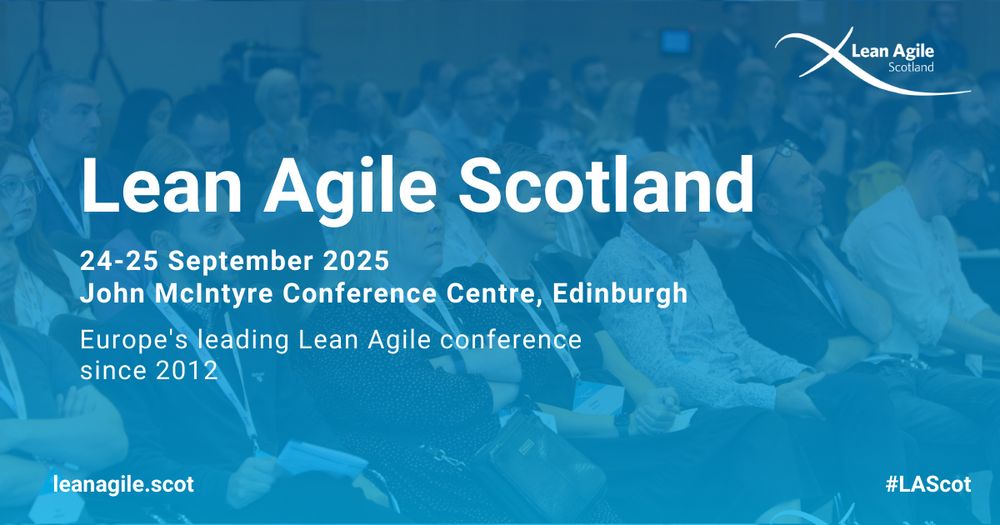 Promotional banner for Lean Agile Scotland conference, scheduled for September 24-25, 2025, at the John McIntyre Conference Centre in Edinburgh. 