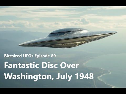 Bitesized UFOs #089: Fantastic Disc Over Washington State, July 1948