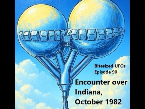 Bitesized UFOs #090: Encounter Over Indiana, October 1982