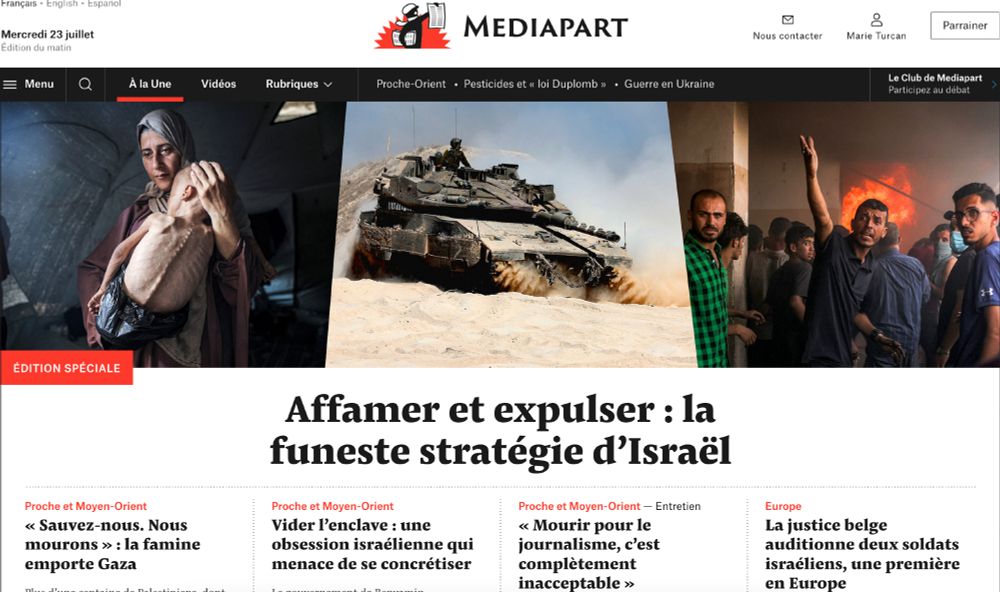 La Une de Mediapart : "Affamer et expulser : la funeste stratégie d’Israël" et 4 articles sur la famine qui emporte Gaza.