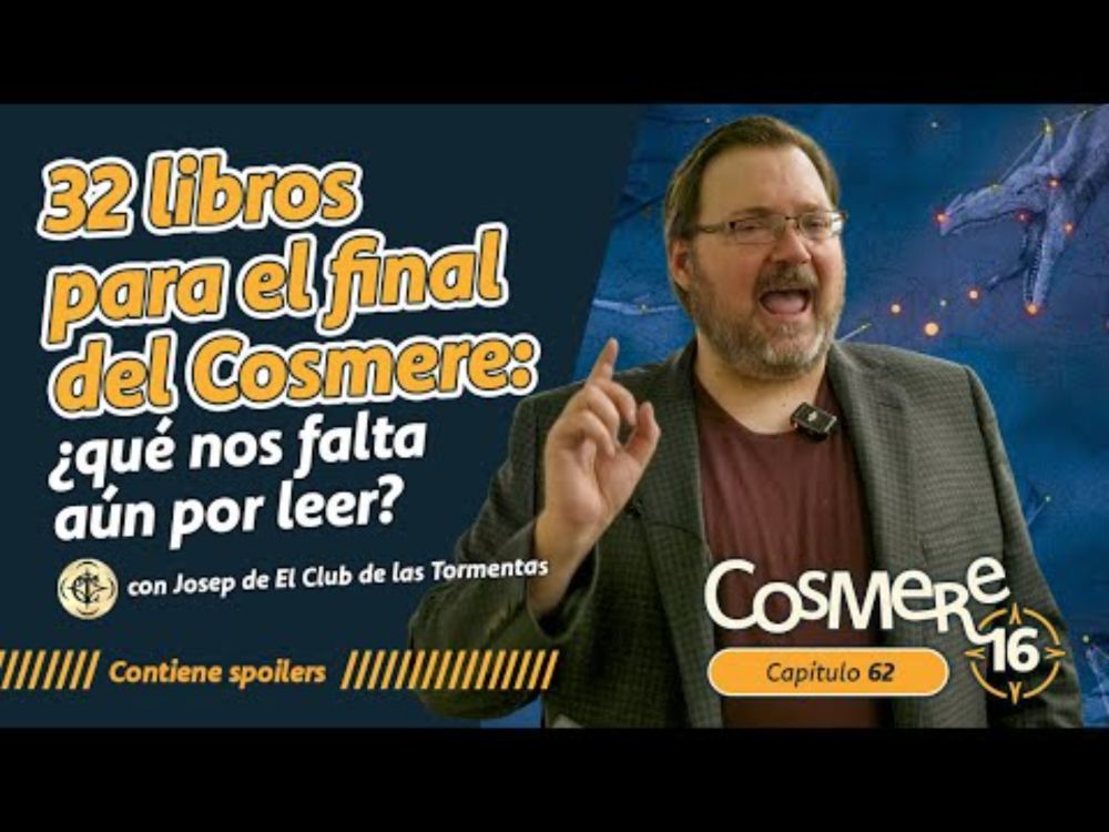 62 32 libros para el final del Cosmere, ¿qué nos falta aún por leer? Con @ElClubdelasTormentas