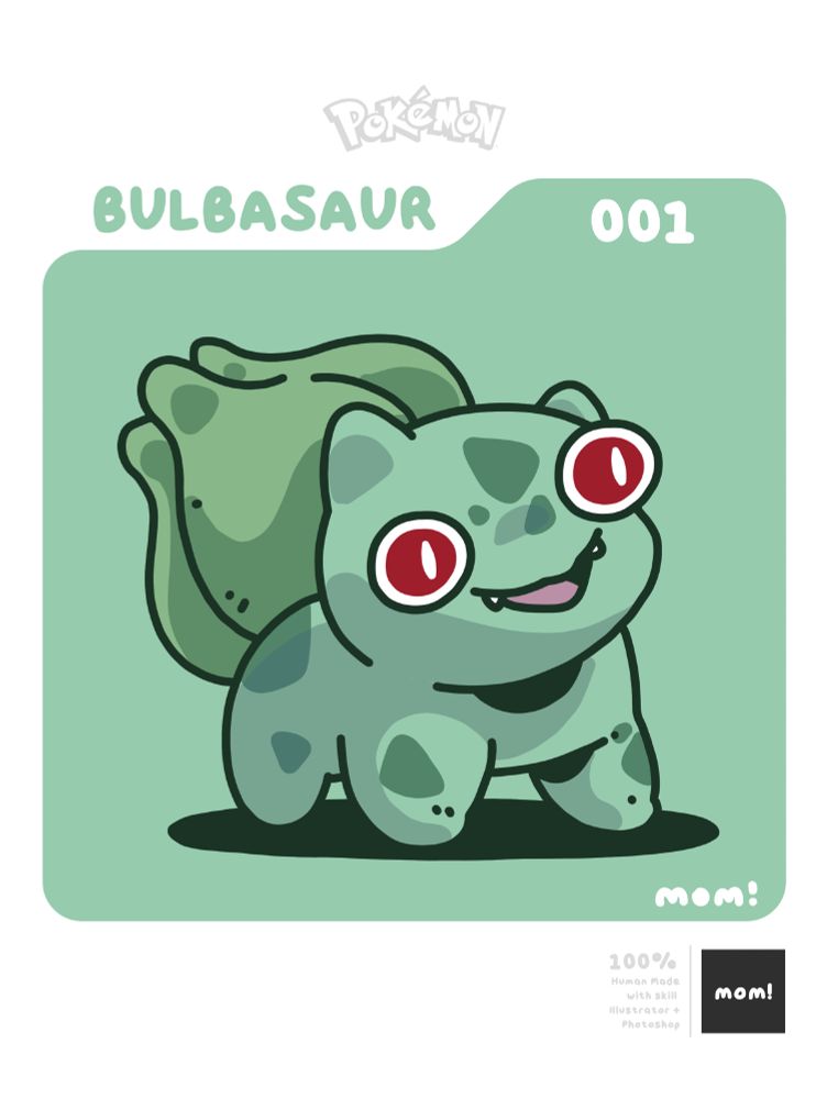 Cute, stylized drawing of Bulbasaur, the grass-type Pokémon. It has big red eyes, tiny fangs, and a chubby body with a plant bulb on its back. The image is colored in soft greens and framed like a Pokédex entry with the number 001 in the corner.