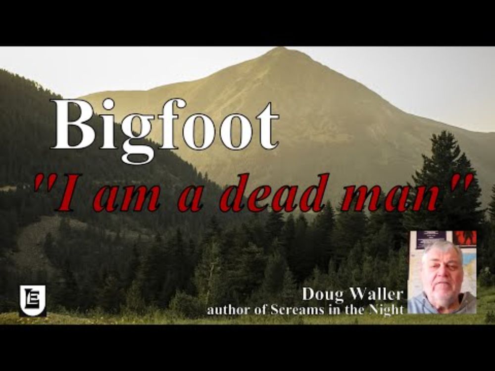 Bigfoot “I am a dead man”