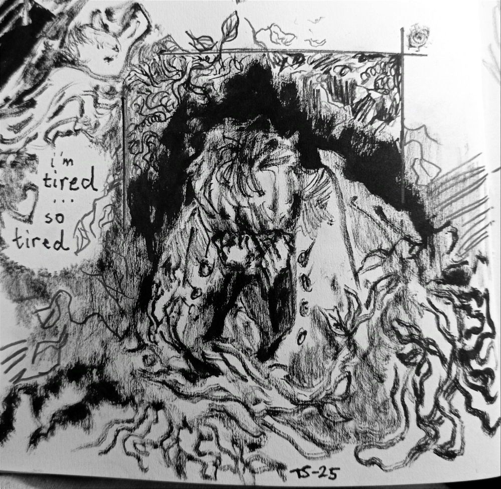 Black and white brush ink sketch of Qifrey. He's hiding his face in his hands, surrounded by tangling tree roots and leaves. A text reads: i'm tired, so tired