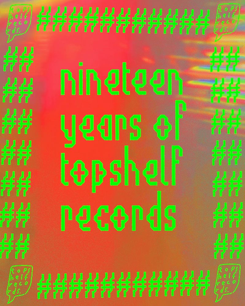 advert for Topshelf Records’ 19th birthday