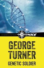 cover of Genetic Soldier by George Turner