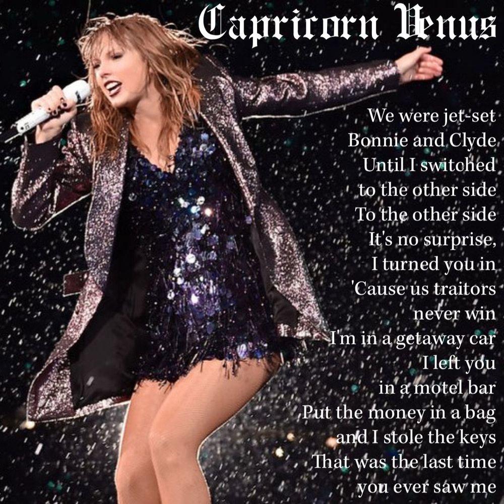 lyrics to getaway car by taylor swift from reputation as a capricorn venus. 