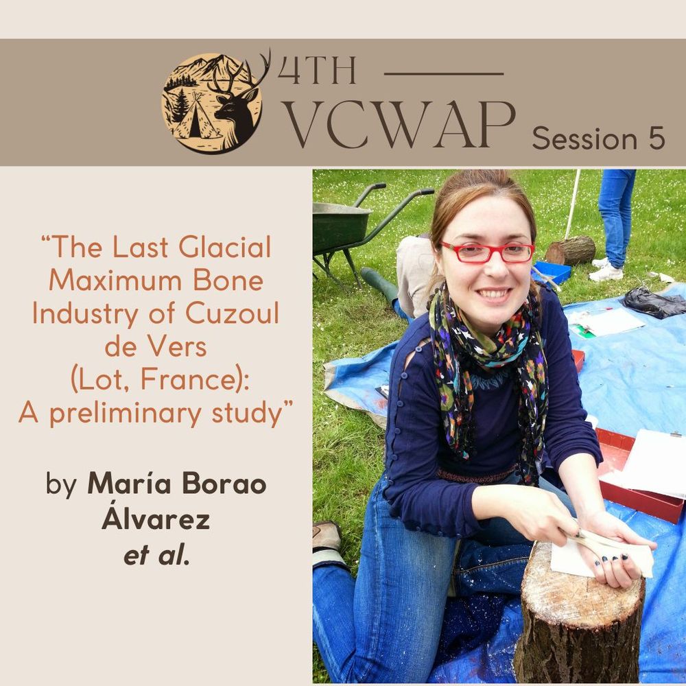 María Borao Álvarez "The Last Glacial Maximum Bone Industry of Cuzoul de Vers (Lot, France): a preliminary study" VCWAP 2024