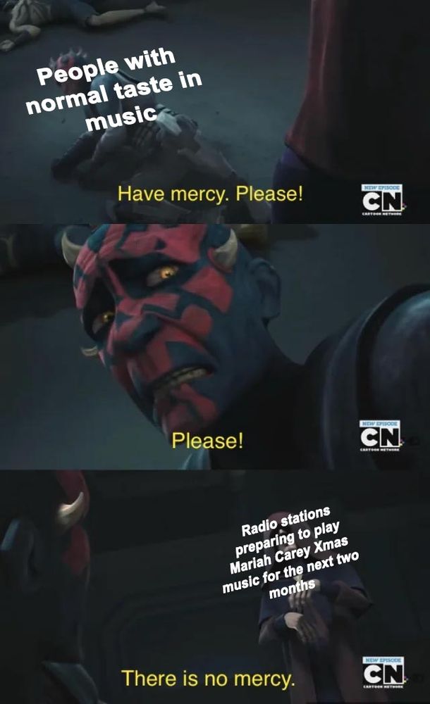 Have mercy, please! PLEASE!
There is no mercy, for all I want for Christmas...is you.